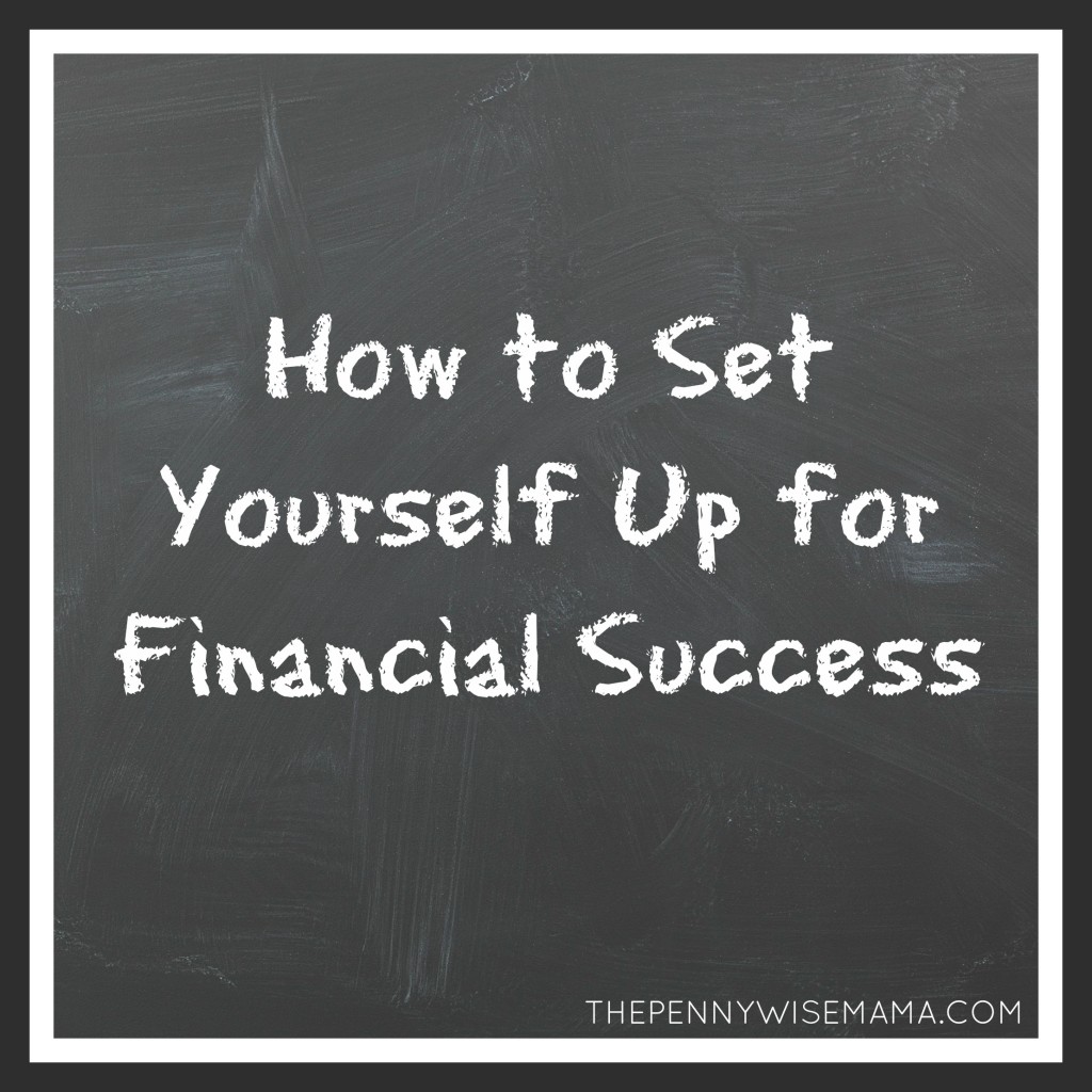 How to Set Yourself Up for Financial Success 