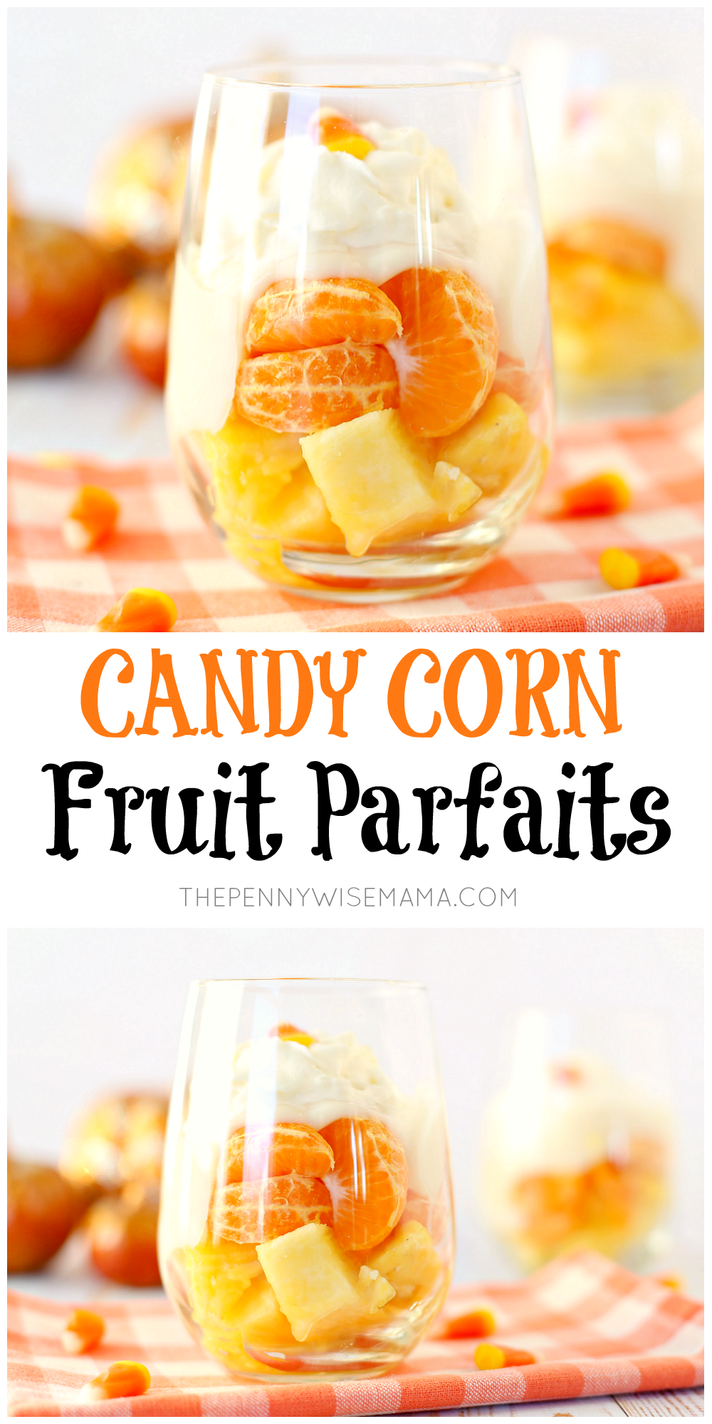 Candy Corn Fruit Parfaits  A Healthy Tooth-Friendly Treat - The