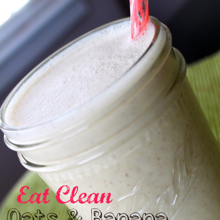 Eat Clean Oats & Banana Protein Smoothie 